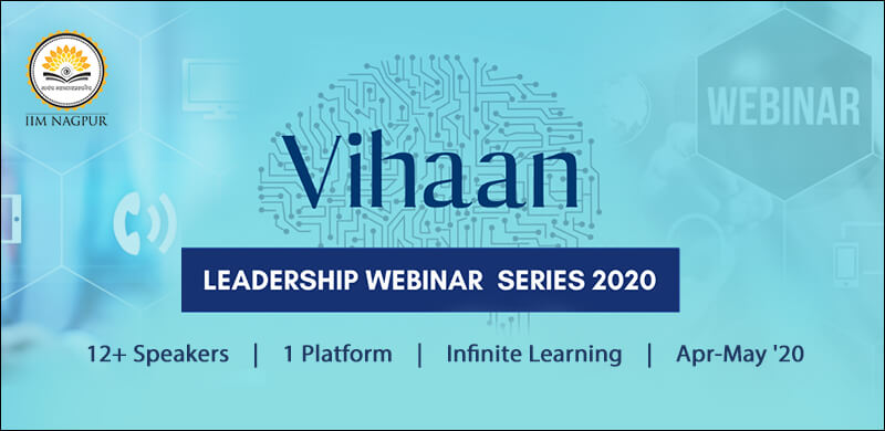 IIM Nagpur presents Vihaan: Leadership Webinar Series 2020