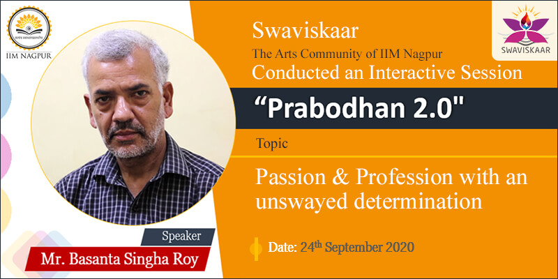 Swaviskar presents Prabodhan 2.0: Mr. Basanta Singha Roy