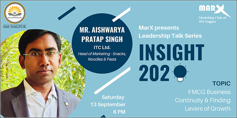INSIGHT 2020: Mr. Aishwarya Pratap Singh (ITC Ltd)