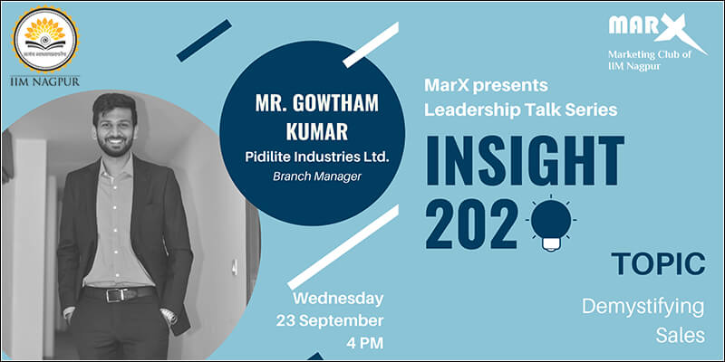 INSIGHT 2020: Mr. Gowtham Kumar (Pidilite)