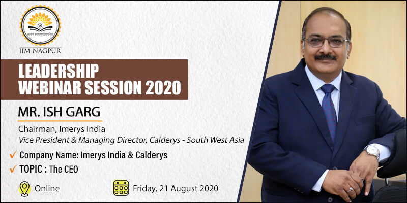Leadership Webinar: Mr Ish Garg (Imerys India & Calderys)