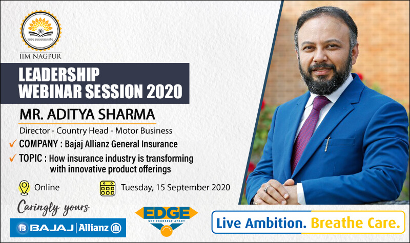 Leadership Webinar: Mr Aditya Sharma (Bajaj Allianz General Insurance)