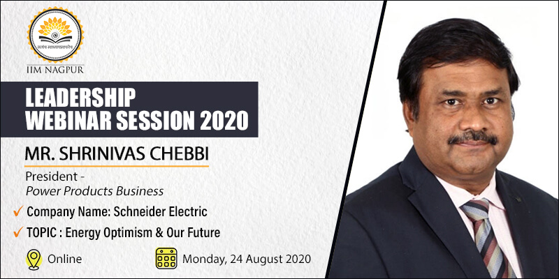 Leadership Webinar: Mr. Shrinivas Chebbi (Schneider Electric)