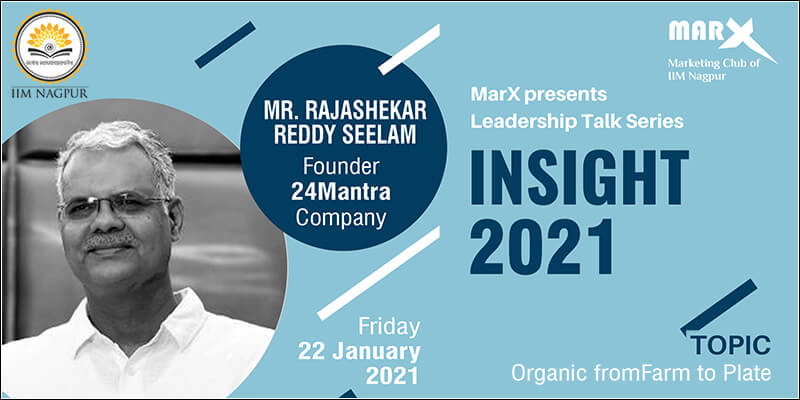 INSIGHT 2021: Mr.Rajashekar Reddy Seelam (24Mantra Company)