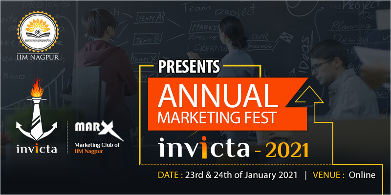 MarX – Marketing Club at IIM Nagpur presents Invicta 2021