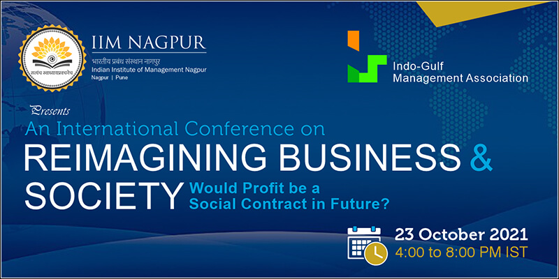 IIM Nagpur & IGMA present an online International Conference titled “Reimagining Business & Society”