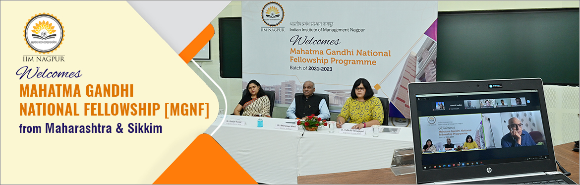 IIM Nagpur Welcomes 40 Mahatma Gandhi National Fellows for Maharashtra and Sikkim