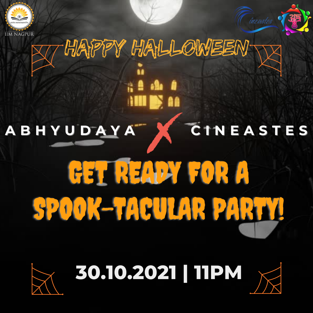 Cultural Club of IIM Nagpur – Abhyudaya have decided to celebrate Halloween on 31st of October