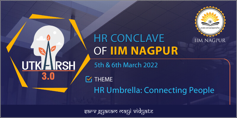 IIM Nagpur Presents Utkarsh 3.0 – The HR Conclave
