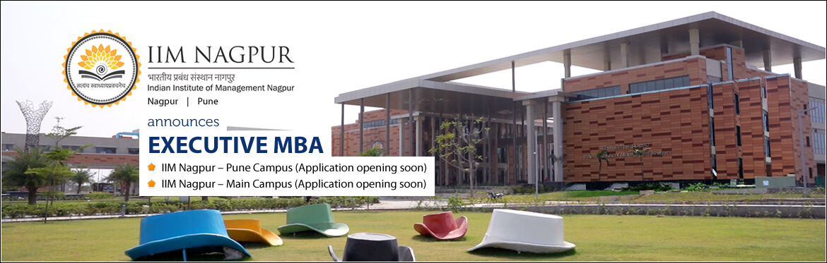 IIM Nagpur to open application for Executive MBA soon