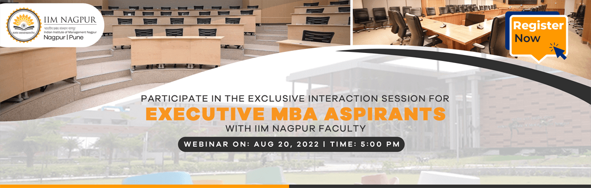 Join the webinar to know more about IIM Nagpur Executive MBA Program