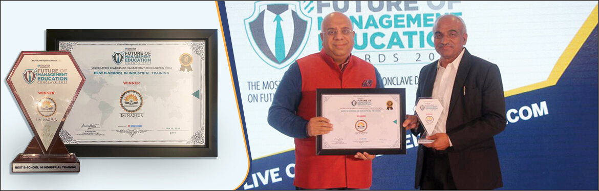 IIM Nagpur awarded the Best B-School for Industrial Training in Future of Mgnt Edu Conclave 2023