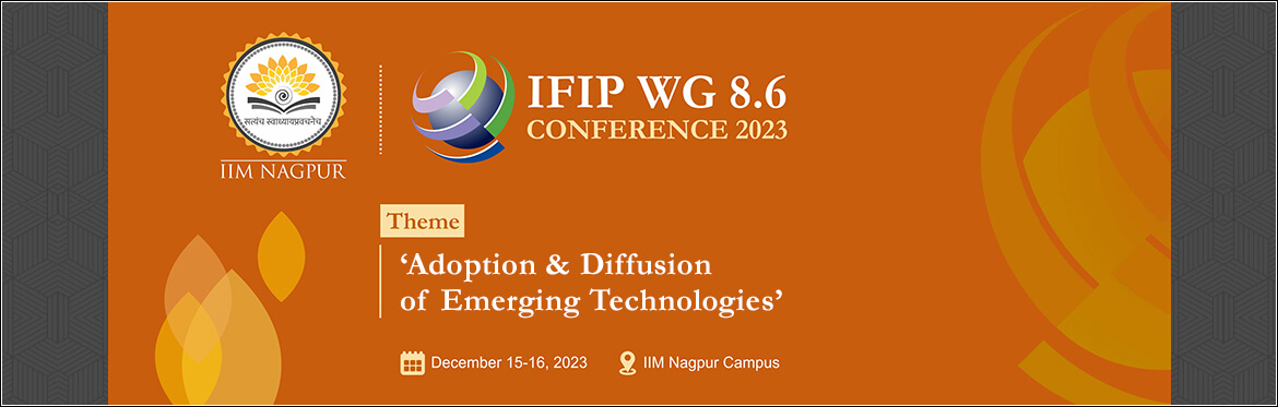 IIM Nagpur to host global experts for IFIP WG 8.6 meet on Adoption & Diffusion of Emerging Tech.