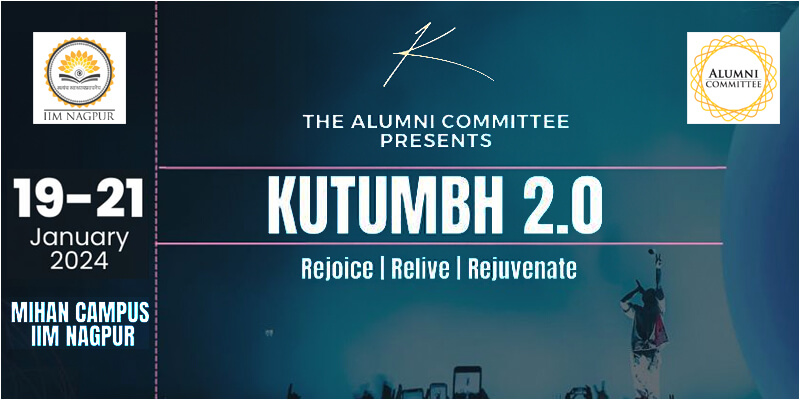 The Alumni Committee, IIM Nagpur presents Kutumbh 2.0 – The Annual Alumni Meet