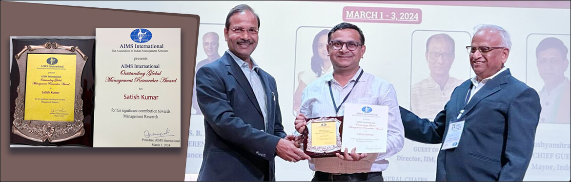 Prof. Satish Kumar, IIM Nagpur, conferred with AIMS International Outstanding Global Management Researcher Award 2023